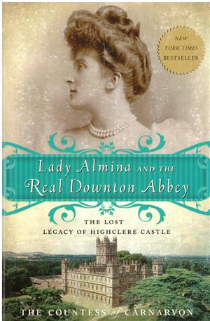 Lady Almina and the real Downton Abbey