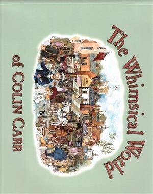 The Whimsical world of Colin Carr