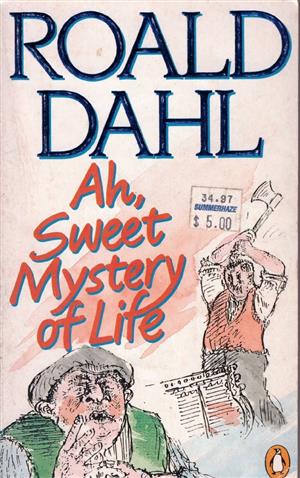 Ah sweet mystery of life