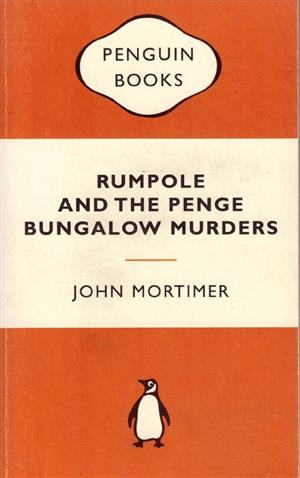 Rumpole and the Penge Bungalow Murders