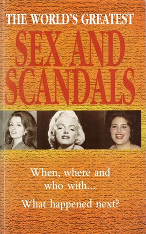 Worlds greatest Sex and Scandals